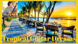 Tropical Guitar Dreams # 1 Cu Cu rru Cu Cu Paloma, La Paloma, Spanish Romance de Amor