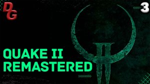 Quake 2 Remastered прохождение  // Часть 3 // Операция "Защитное поле"