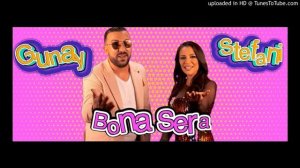 Gunay Shen i Stefani Feat. Sali Oka - Bona Sera Гюнай Шен и Стефани Feat.Сали О