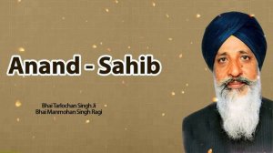Anand - Sahib | Bhai Tarlochan Singh Ji | Old Punjabi Songs | Punjabi Songs 2022