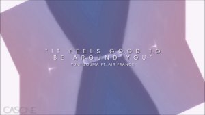 Yumi Zouma ft. Air France - It Feels Good to Be Around You