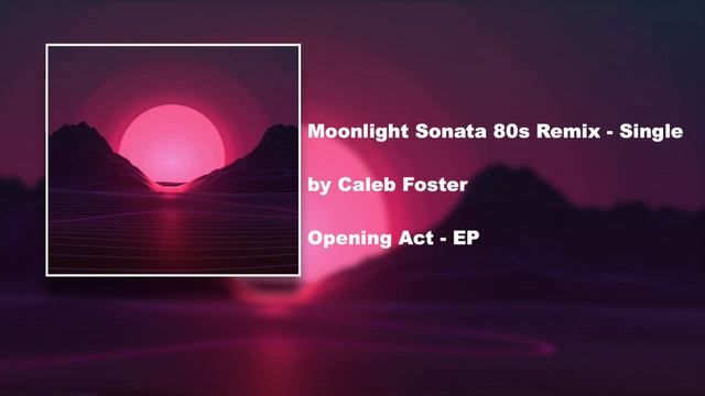 Moonlight Sonata 80s Remix - EP Remaster смотреть онлайн