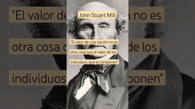 John Stuart Mill - El valor de una nación #filosofia #frases #utilitarismo #mill