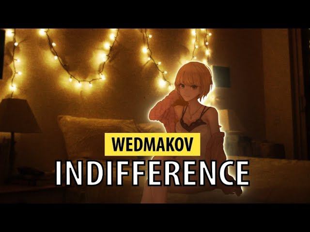 WEDMAKOV - indifference смотреть онлайн