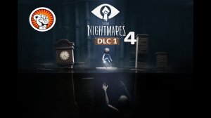 #4 Little Nightmares DLC-1 дополнительные кошмары из глубины.