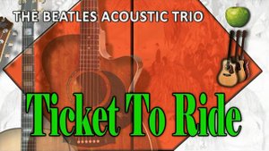 Ticket To Ride - The Beatles Acoustic Trio | The Beatles full album