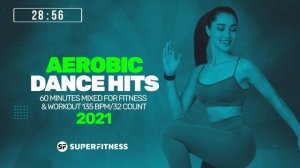 Aerobic Dance Hits 2021 (135 bpm/32 Count) 60 Minutes Mixed for Fitness & Workout