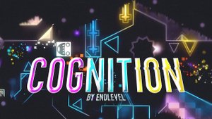Cognition by EndLevel. Unluckiest experience | Geometry Dash