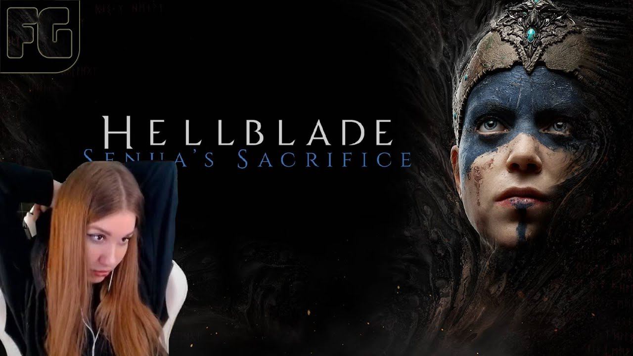 МИР МЕРТВЫХ ➤Hellblade ➤ Девушка стримит #1