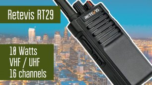 Retevis RT29. Профессиональная радиостанция. 10 Вт. Обзор, проверка, внутренности.