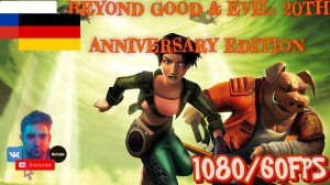 Beyond Good & Evil: 20th Anniversary Edition. RUS/GER/1080/30-60FPS
