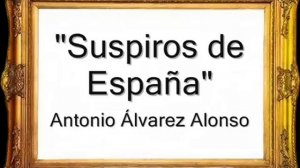 Suspiros de España - Antonio Álvarez Alonso [Pasodoble]