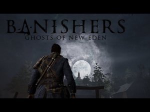 Смерть любимой  ▶  Banishers: Ghosts of New Eden #2