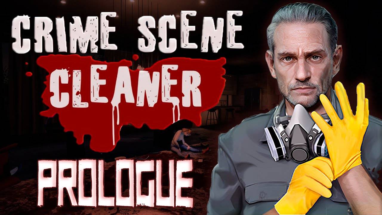 Дела криминальные┃Crime Scene Cleaner┃ Prologue Demo