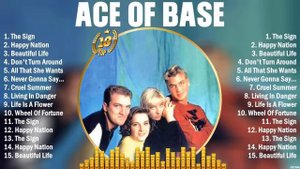 Ace Of Base Best Playlist Of All Time - Greatest Hits - Best Collection Full Album