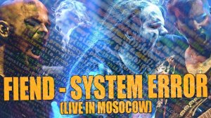 Leos Hellscream | FIEND - System Error (Live in Moscow)