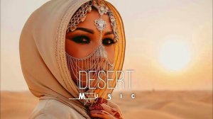 Desert Music - Ethnic & Deep House Mix 2024 [Vol.2]