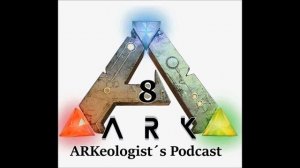 ARKeologist’s Podcast Eps 53: Family Photos, Minor Patch but PvP Impact