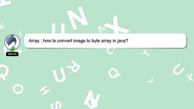 Array : how to convert image to byte array in java? смотреть онлайн