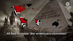 "All Hail Oceania!"-Oceanian patriotic song [1984]