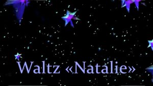 Вальс «Натали» - «Natalie» Waltz - Музыка Юрия Шипко © 2023