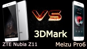 Meizu Pro 6 против ZTE Nubia Z11. Meizu Pro 6 тест 3DMark. ZTE Nubia Z11 тест 3dmark..mp4