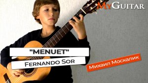 Фернандо Сор: "Менуэт". Fernando Sor: "Menuet". Исп. Москалик Михаил (9 лет)