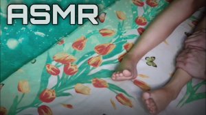 АСМР МАССАЖ МОИХ НОЖЕК | ASMR FOOT MASSAGE