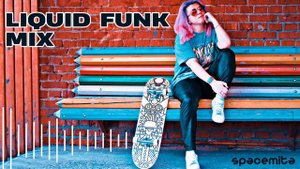 #6 LIQUID FUNK MIX @ Spacemita | Liquid/Melodic Drum'n'Bass