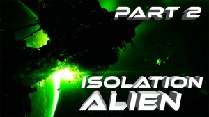 Alien Isolation Чужой Изоляция VR Прохождение серия #2 Запустение и разруха