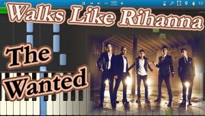 The Wanted - Walks Like Rihanna [Piano Tutorial] Synthesia
