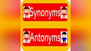 Synonyms and Antonyms (English Grammer).