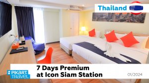 7 Days Premium at Icon Siam Station