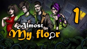 Almost My Floor - Пролог: Однажды - Прохождение игры на русском [#1] | PC
