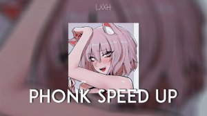 SPEED UP PHONK PLAYLIST #20 _ LXXH PHONK