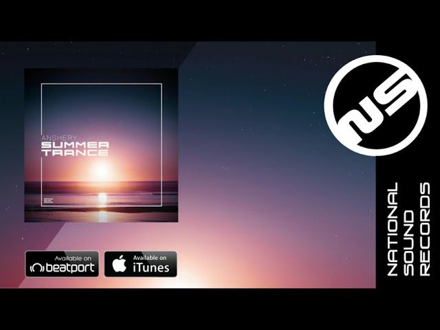 ANSHERY - Summer Trance [National Sound Records] смотреть онлайн