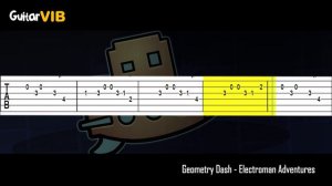 Geometry Dash - Electroman Adventures (Level 13)【Tab】|➤ GUITAR TUTORIAL