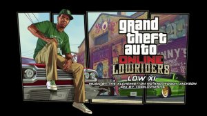 GTA Online: Lowriders Original Score — Low XI