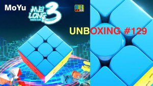 Unboxing №129 MoYu MeiLong 3x3. Обзор