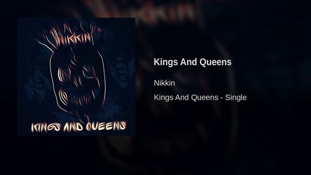 Nikkin - Kings And Queens (2022)