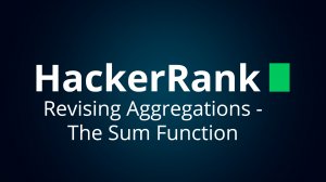 Решение SQL задания "Revising Aggregations - The Sum Function" на HackerRank.com