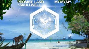 Promise Land x Skullwell - My My My (Official Audio)(720P_HD).mp4