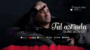 Salamat Qallibekov - Tal astinda