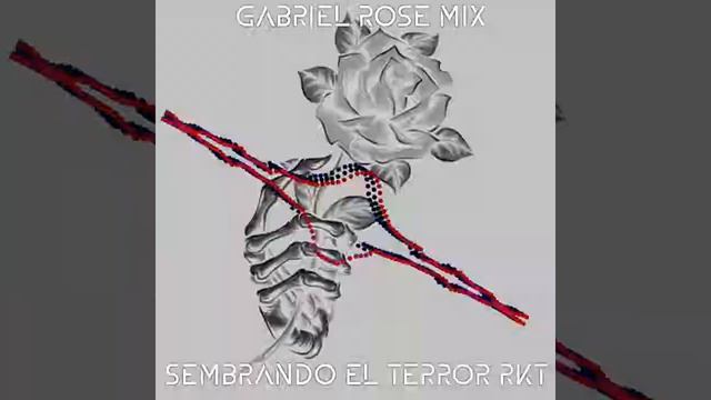 SEMBRANDO EL TERROR RKT/GABRIEL ROSE MIX ® смотреть онлайн