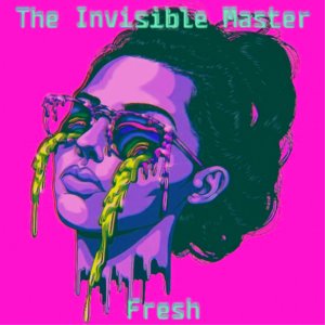 The Invisible Master - Fresh (Preview)