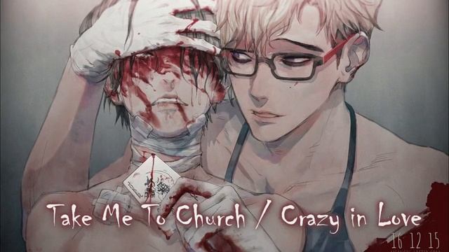 Take Me To Church / Crazy in Love (Switching Vocals) Nightcore смотреть онлайн