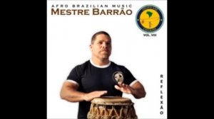 Mestre Barrão vol 7 - Grupo Axé Capoeira