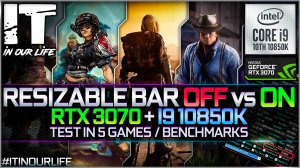 Resizable BAR ON vs OFF | i9 10850K + RTX 3070 | Test in 5 games | Benchmarks | Neformat #7.1|1080p