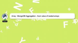 Array : MongoDB Aggregation - Sum value of nested arrays