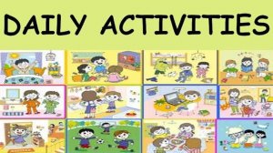 DAILY ACTIVITIES. Распорядок дня- лексика+аудирование.